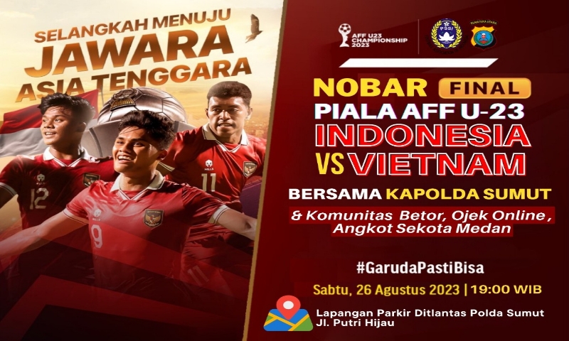 Kapolda Sumut Ajak Nobar Para Pecinta Sepak Bola Final ‘Indonesia VS Vietnam’ di Medan